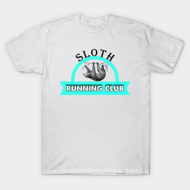 Sloth Running Club Cute & Funny Sloth Lover T-Shirt by theperfectpresents